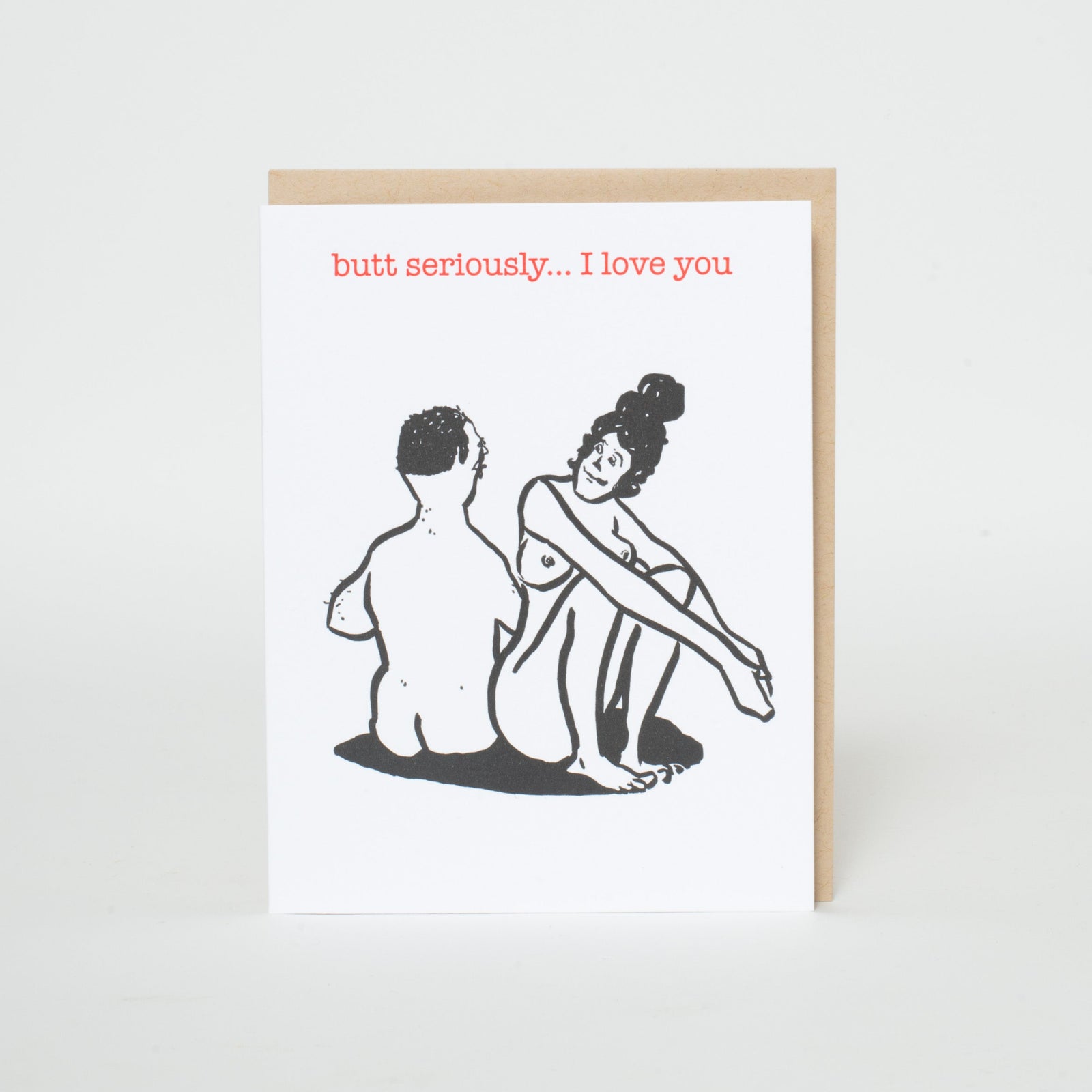 butt seriously funny love card by russ pope