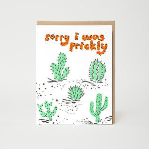 sorry i was prickly