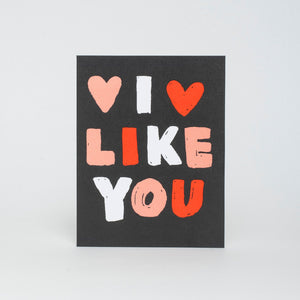 I Like You Greeting Card